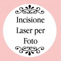 Personalizzazione con incisione laser per foto